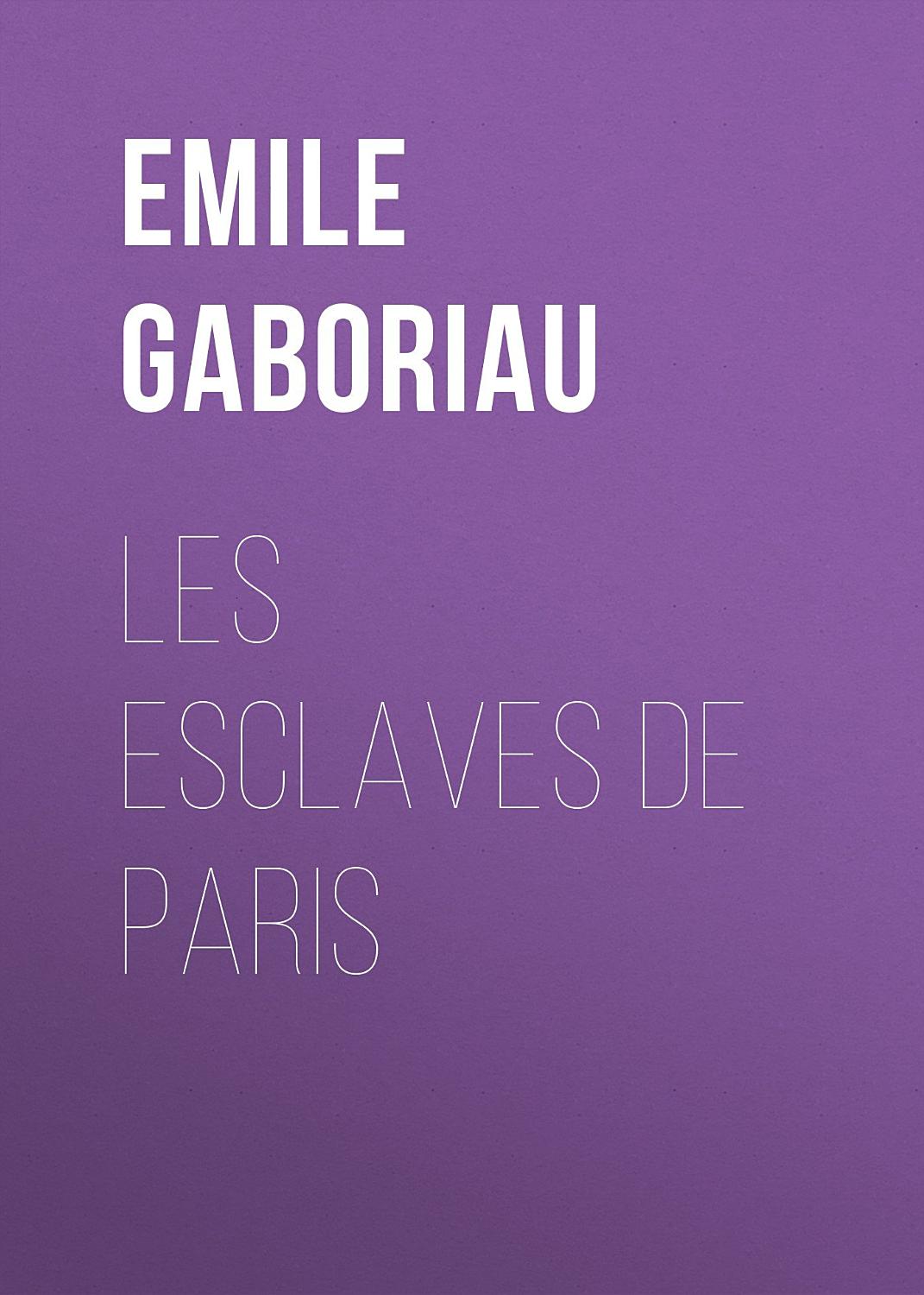 Couverture de Les esclaves de Paris