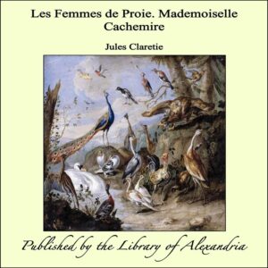Couverture de Les Femmes de proie. Mademoiselle Cachemire
