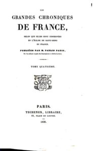 Couverture de Les grandes chroniques de France (1/6)
selon que elles sont conservées en l&rsquo;Eglise de Saint-Denis en France