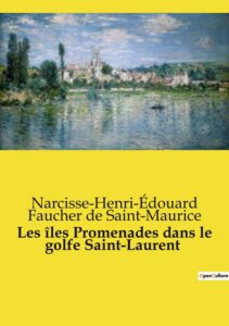 Couverture de Les îles: Promenades dans le golfe Saint-Laurent
Une partie de la Côte Nord, l&rsquo;île aux Oeufs, l&rsquo;Anticosti, l&rsquo;île Saint-Paul, l&rsquo;archipel de la Madeleine