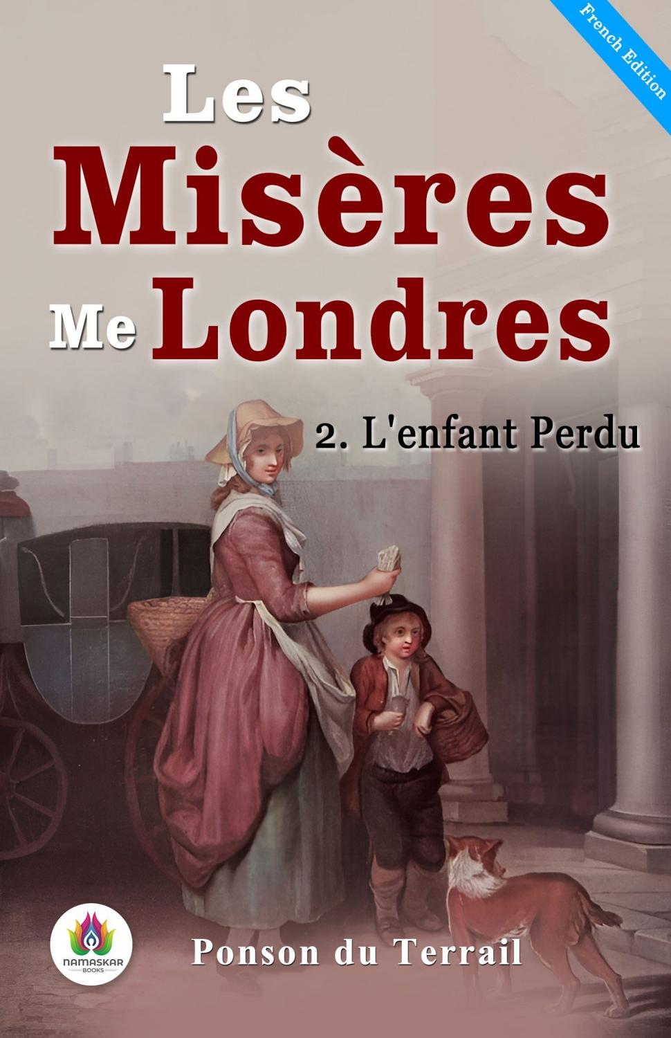 Couverture de Les misères de Londres, 2. L&rsquo;enfant perdu