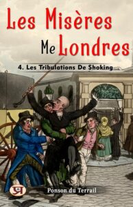 Couverture de Les misères de Londres, 4. Les tribulations de Shoking