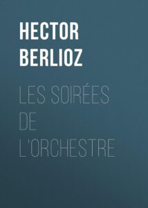 Couverture de Les soirées de l&rsquo;orchestre