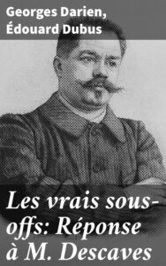 Couverture de Les vrais sous-offs: Réponse à M. Descaves
