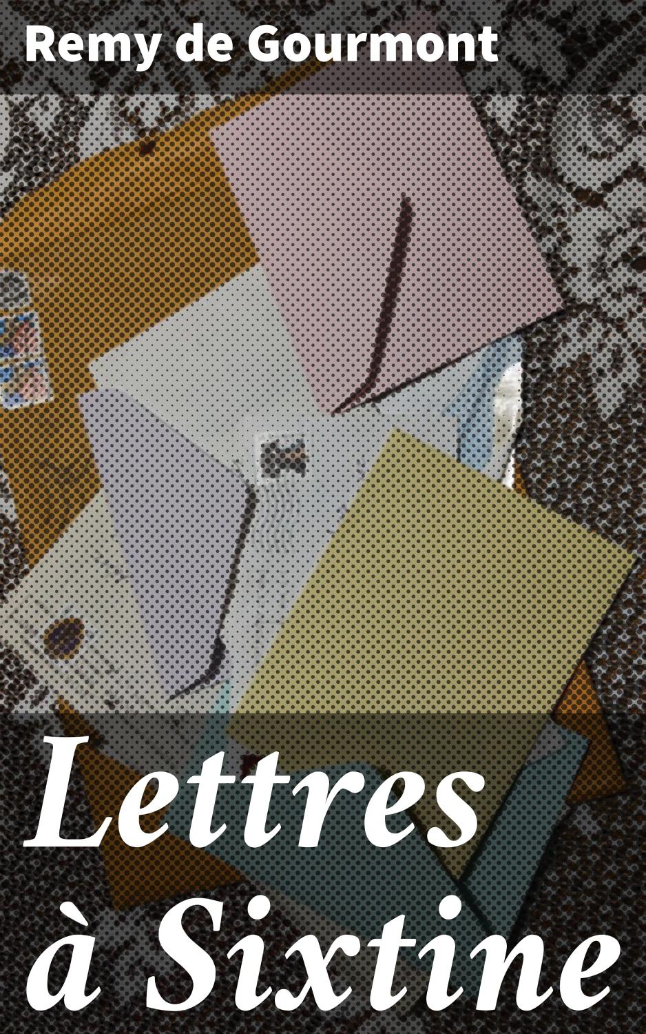 Couverture de Lettres à Sixtine