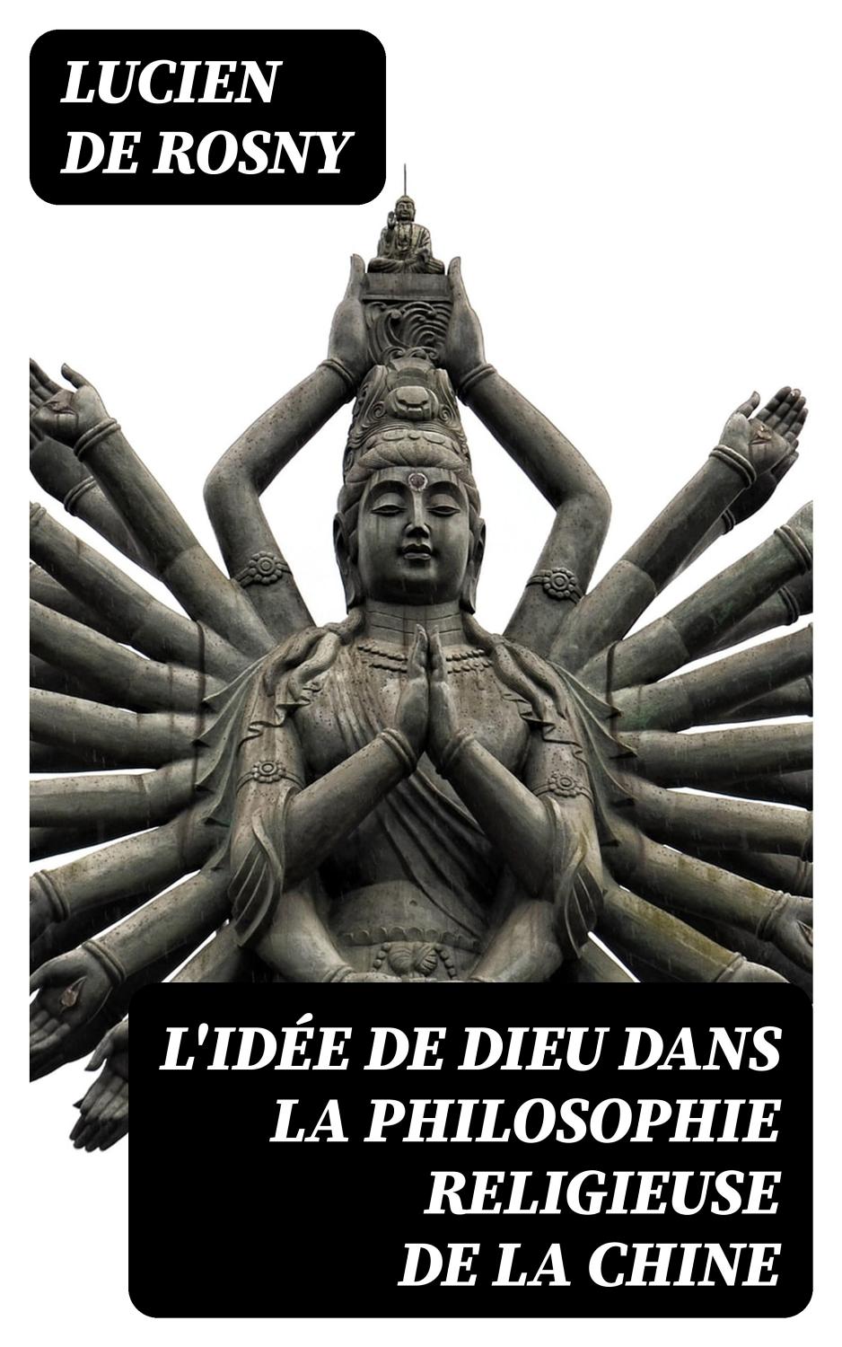 Couverture de L&rsquo;idée de Dieu dans la philosophie religieuse de la Chine