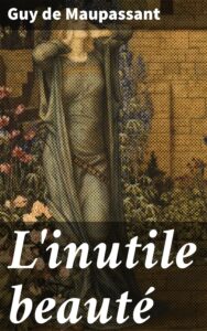 Couverture de L’inutile beauté