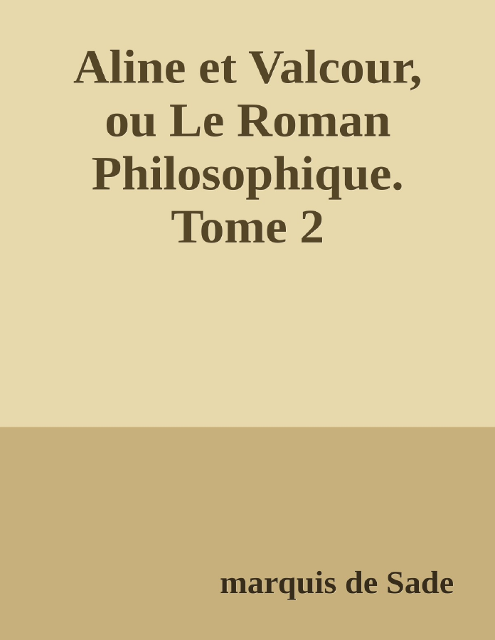 Couverture de Aline et Valcour, ou Le Roman Philosophique. Tome 2