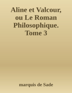 Couverture de Aline et Valcour, ou Le Roman Philosophique. Tome 3