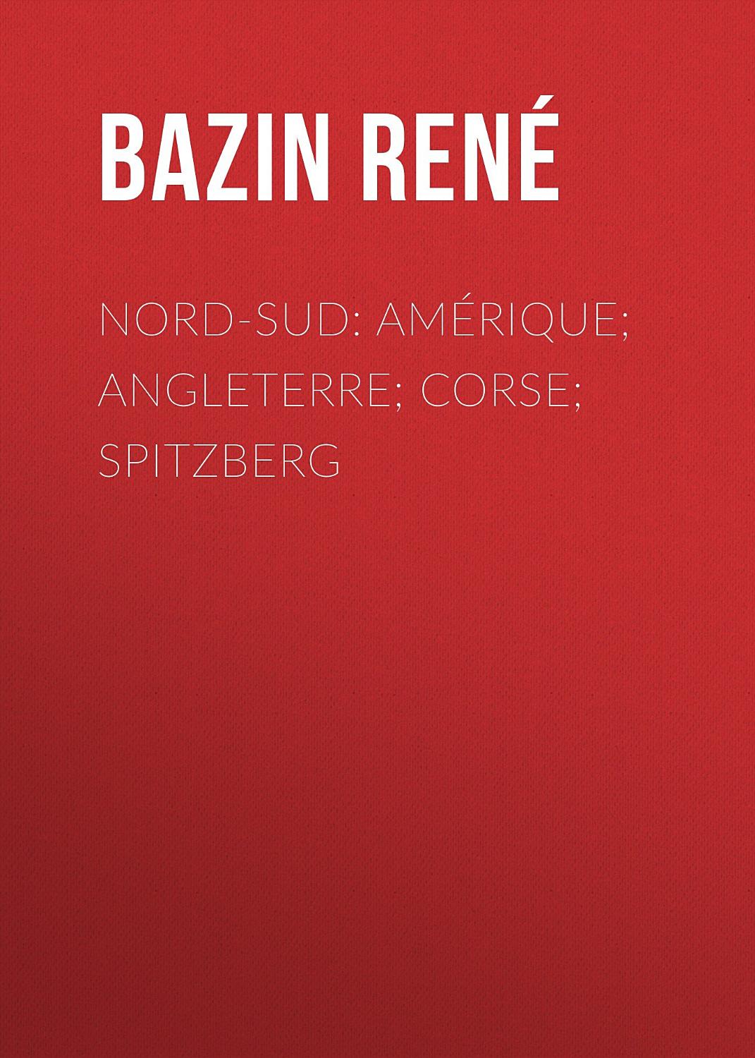 Couverture de Nord-Sud: Amérique; Angleterre; Corse; Spitzberg