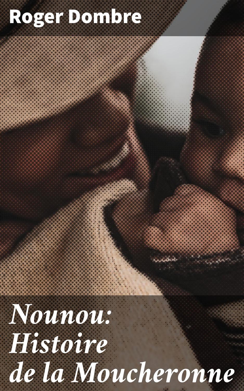 Couverture de Nounou: Histoire de la Moucheronne