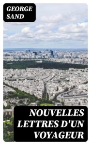 Couverture de Nouvelles lettres d&rsquo;un voyageur
