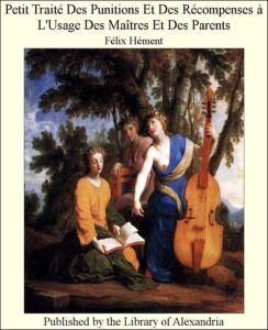 Couverture de Petit traité des punitions et des récompenses à l&rsquo;usage des maîtres et des parents