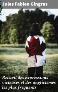 Couverture de Recueil des expressions vicieuses et des anglicismes les plus fréquents
