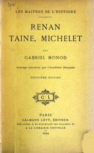 Couverture de Renan, Taine, Michelet: Les maîtres de l&rsquo;histoire