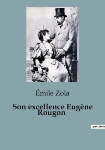 Couverture de Son Excellence Eugène Rougon