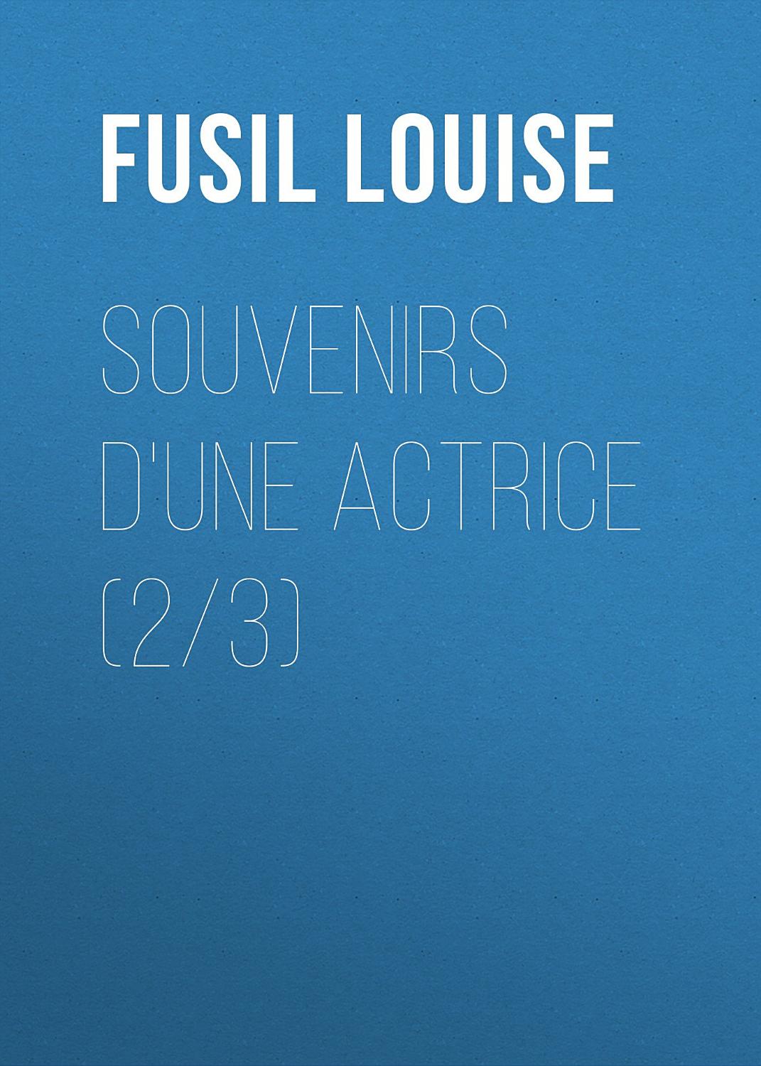 Couverture de Souvenirs d&rsquo;une actrice (2/3)