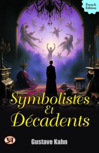 Couverture de Symbolistes et Décadents