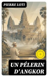 Couverture de Un Pélerin d&rsquo;Angkor