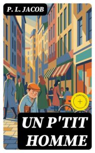 Couverture de Un p&rsquo;tit homme