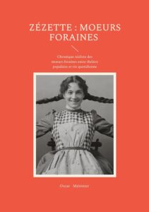 Couverture de Zézette : moeurs foraines
