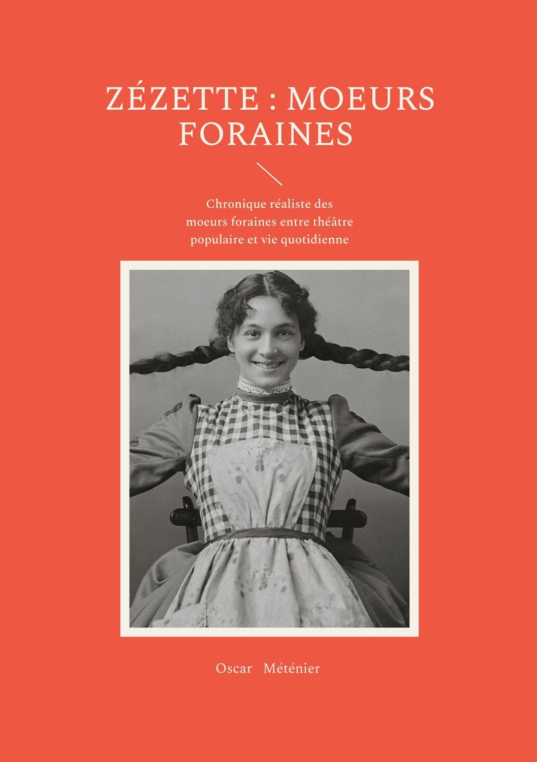 Couverture de Zézette : moeurs foraines