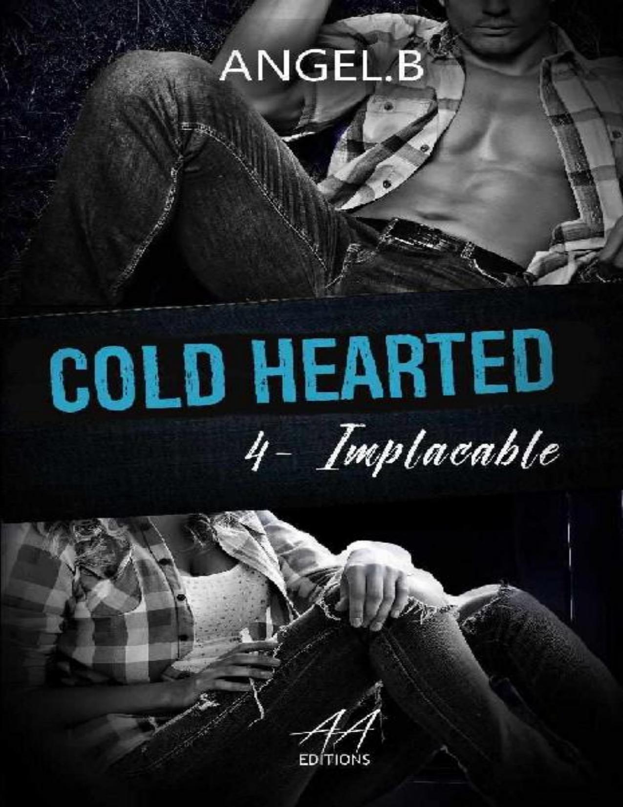 04 Cold Hearted Implacable