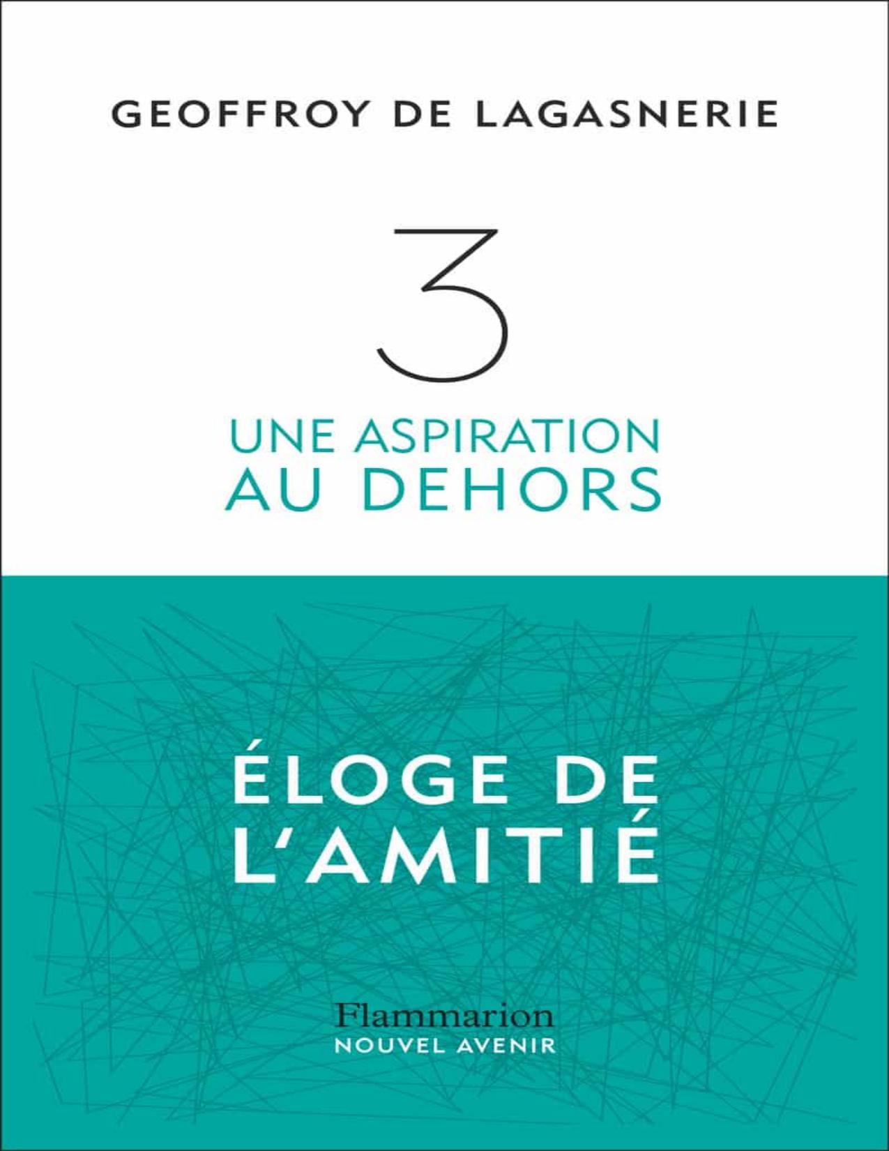 3 Une Aspiration Au Dehors Eloge De Lamitie
