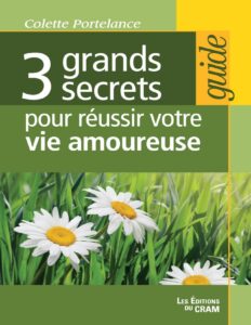 3 Grands Secrets Pour Reussir Votre Vie Amoureuse