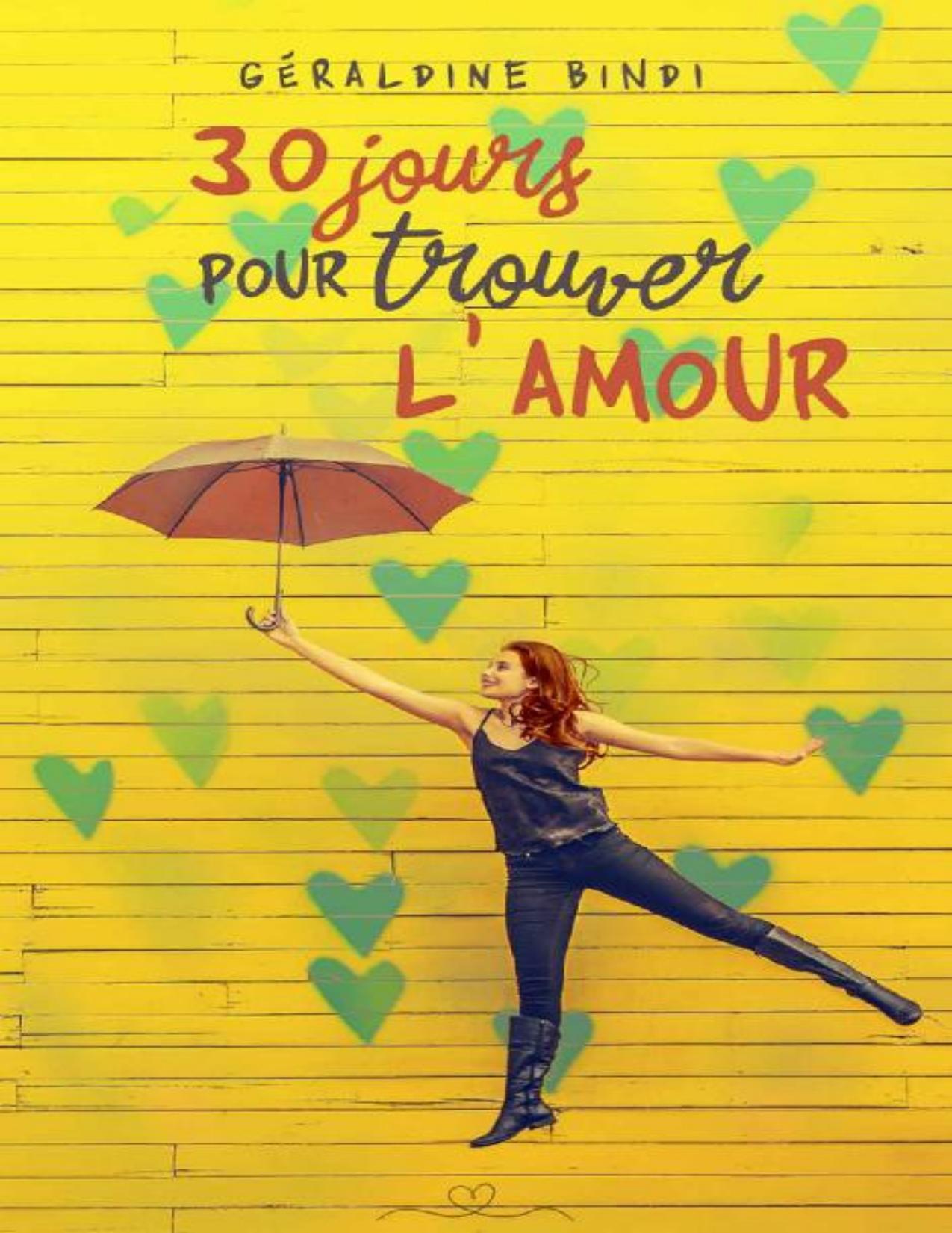 30 Jours Pour Trouver LAmour Une Romance Feel Good French