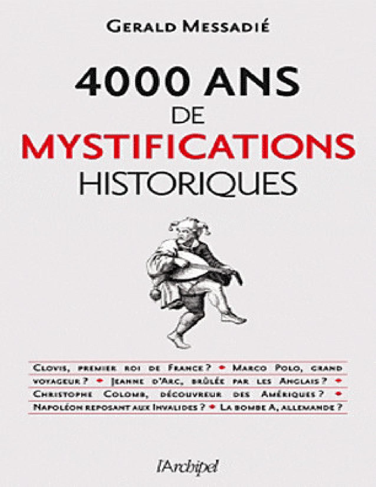 4 000 Ans De Mystifications Historiques