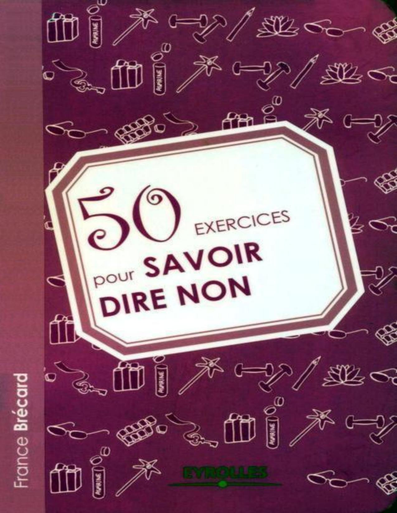 50 Exercices Pour Savoir Dire Non French Edition
