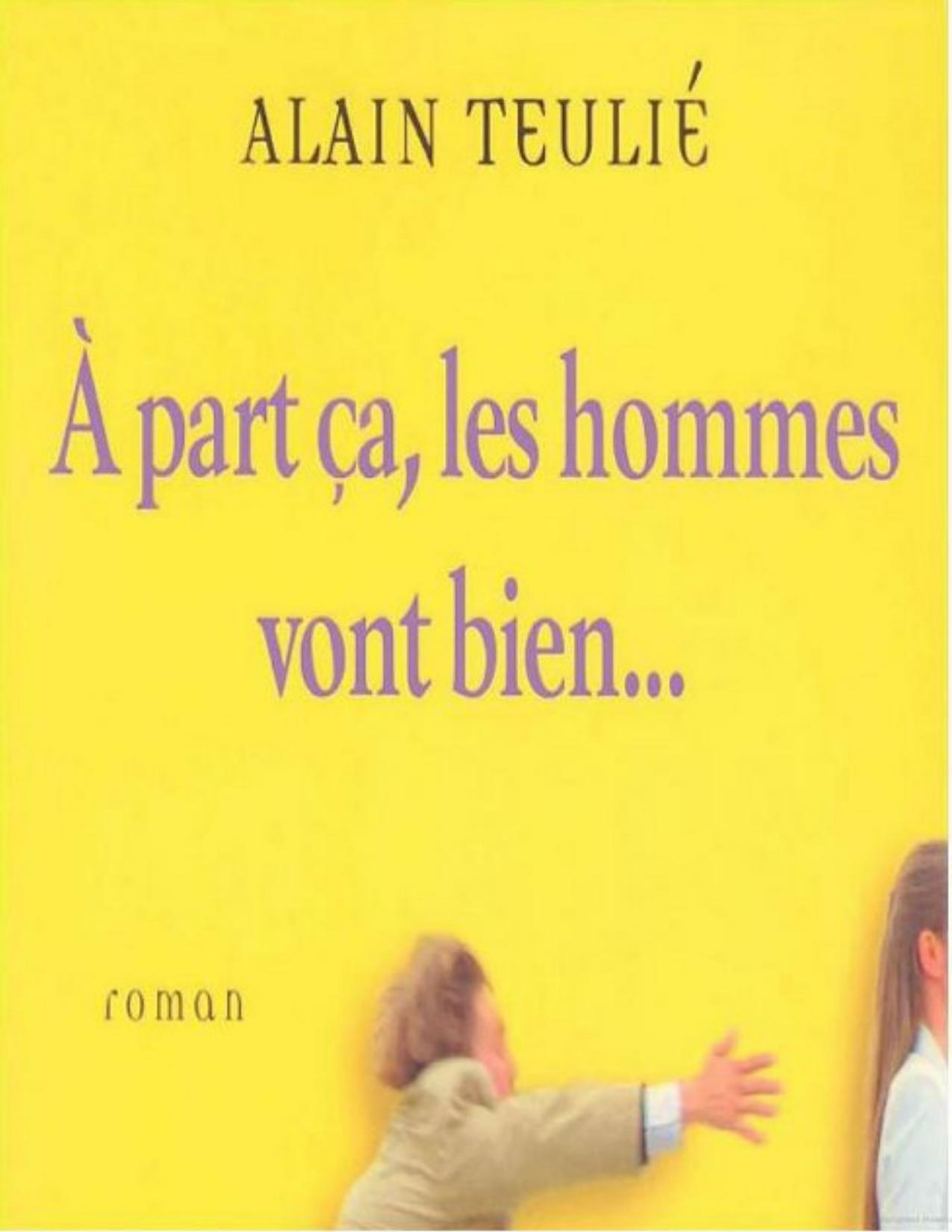 A Part Ca Les Hommes Vont Bien