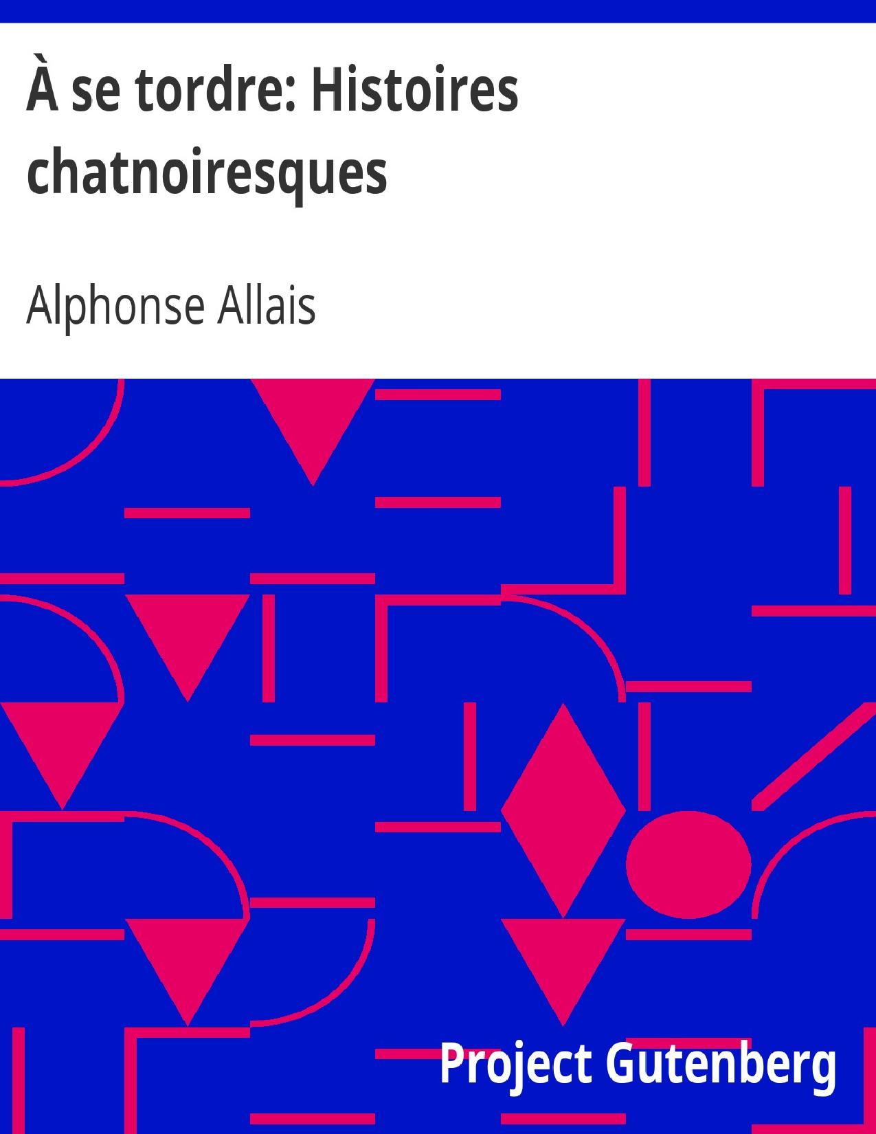 A Se Tordre Histoires Chatnoiresques