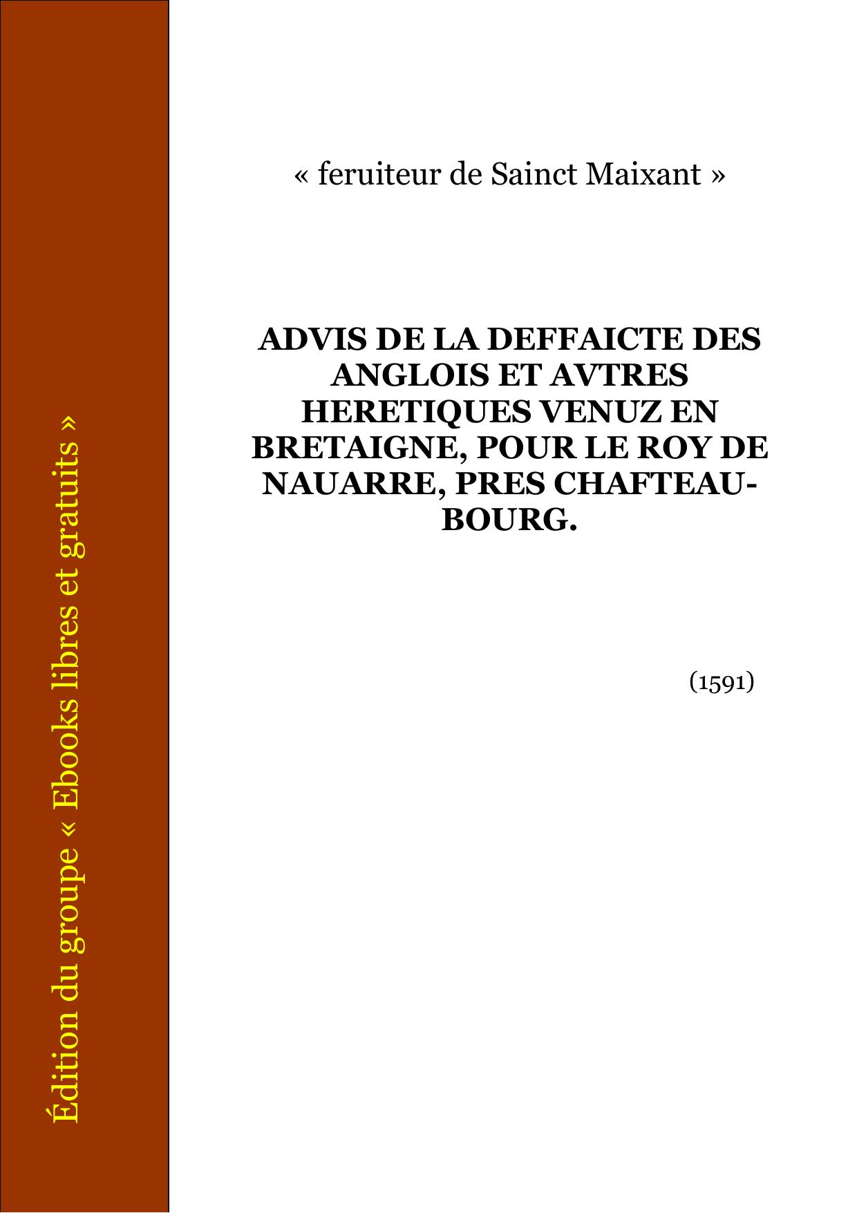 ADVIS DE LA DEFFAICTE DES ANGLOIS ET AVTRES HERETIQUES VENUZ