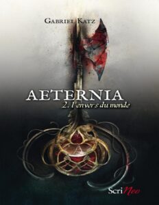 Aeternia 2 – L’envers du monde by Gabriel Katz, book cover
