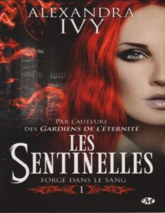 Alexandra Ivy Forge Dans Le Sang Sentinelles T1