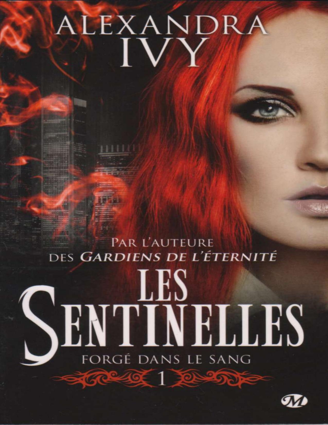 Alexandra Ivy Forge Dans Le Sang Sentinelles T1