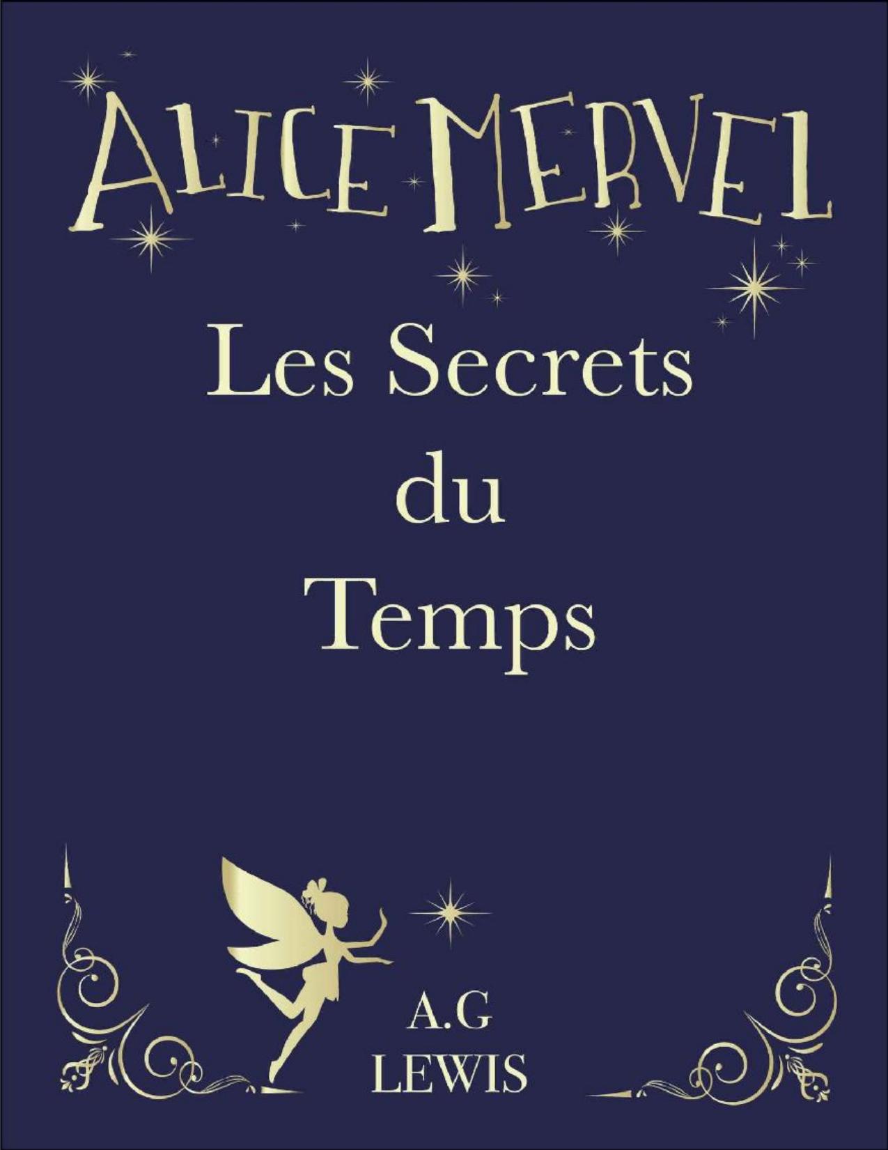 Alice Mervel Les Secrets Du Temps French Edition