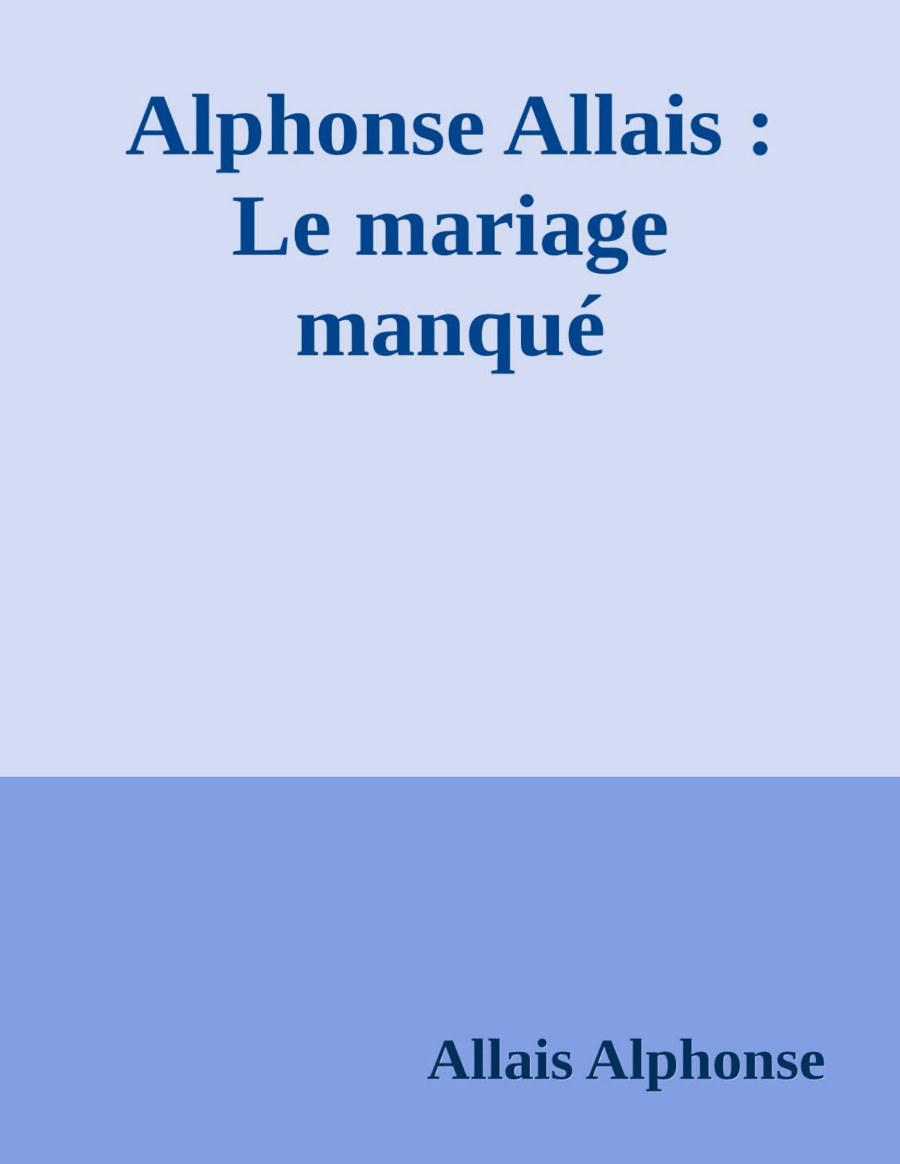 Alphonse Allais Le Mariage Manque