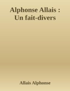 Alphonse Allais Un Fait Divers