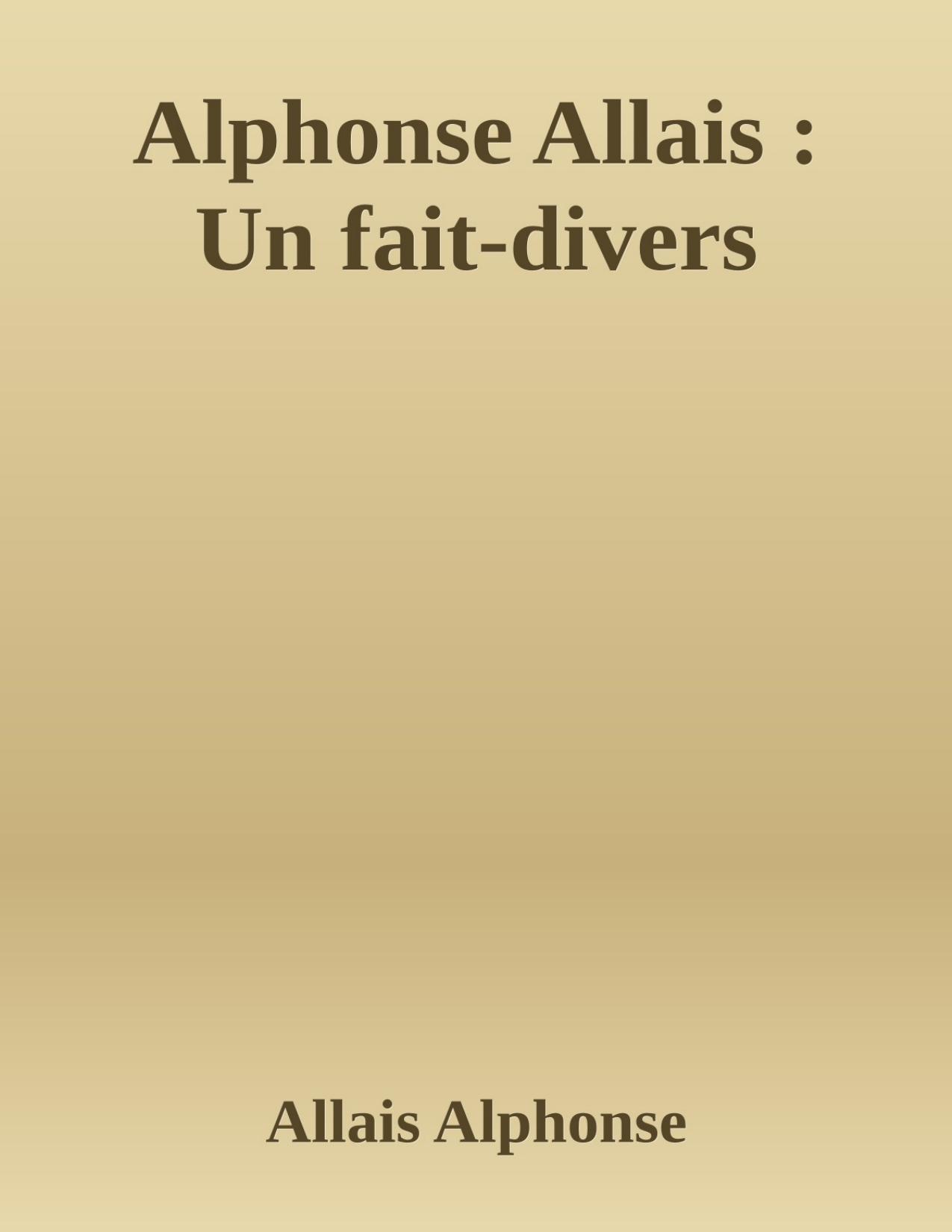 Alphonse Allais Un Fait Divers