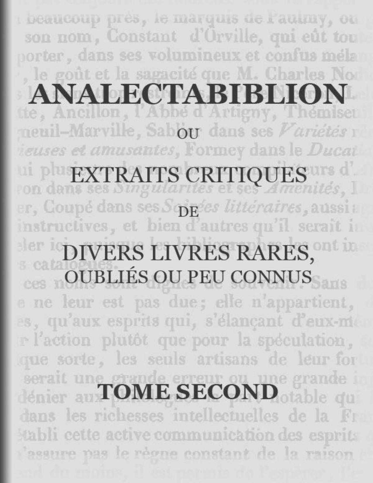 Analectabiblion Tome 2 Of 2 Ou Extraits Critiques De Di