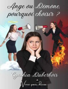 Ange ou Démone, pourquoi choisir ? (French Edition) by Cynthia Duberbois, book cover