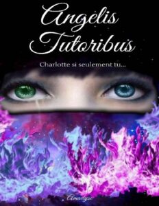 Angelis Tutoribus Charlotte Dans Lombre De