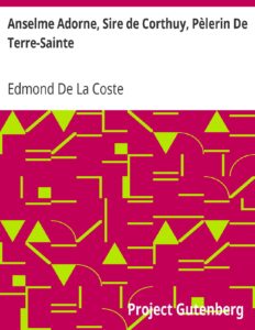 Anselme Adorne Sire De Corthuy Pelerin De Terre Sainte S