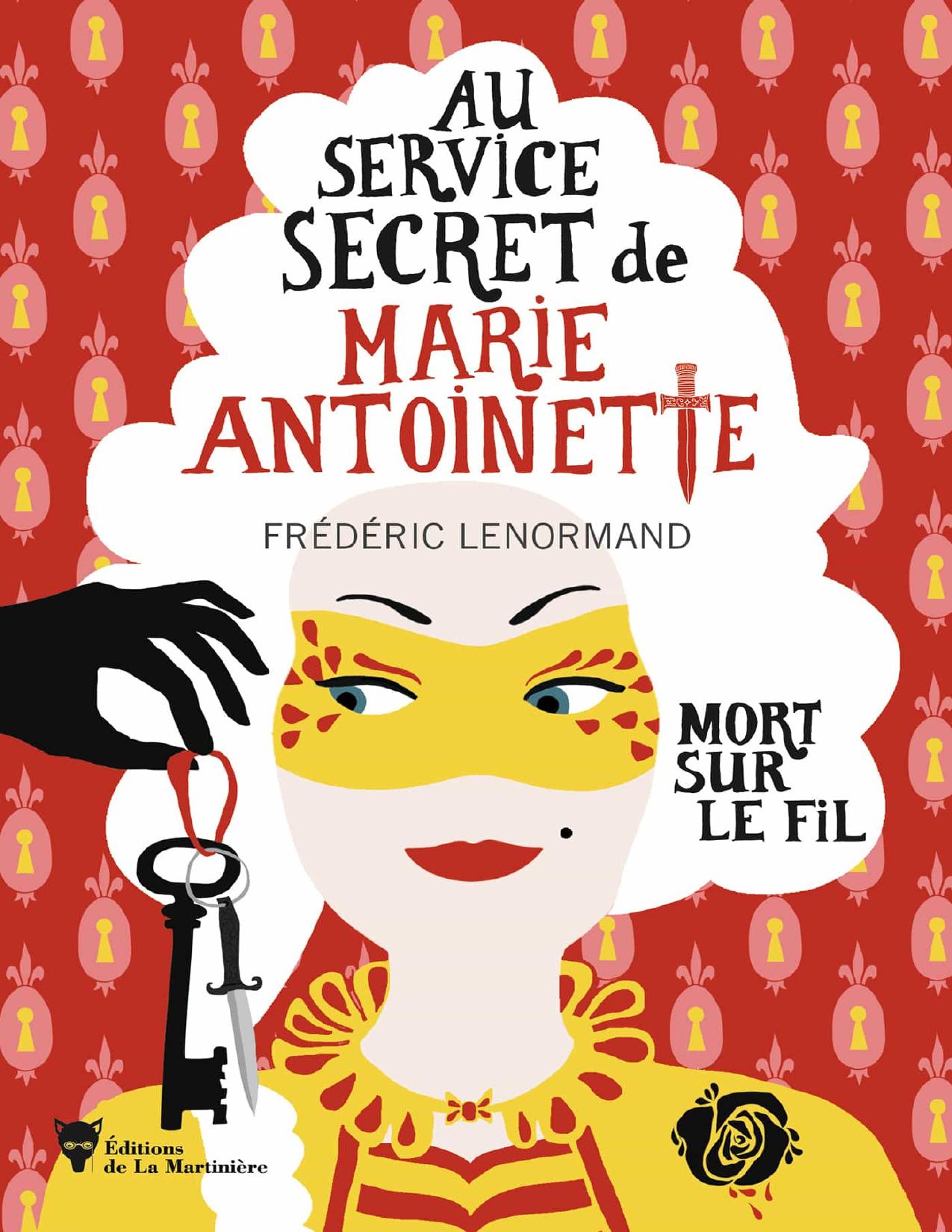 Au Service Secret De Marie Antoinette T9 Mort Sur Le Fil
