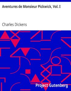 Aventures De Monsieur Pickwick Vol. I