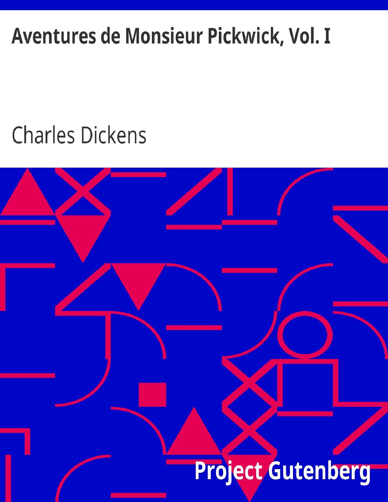 Aventures De Monsieur Pickwick Vol. I