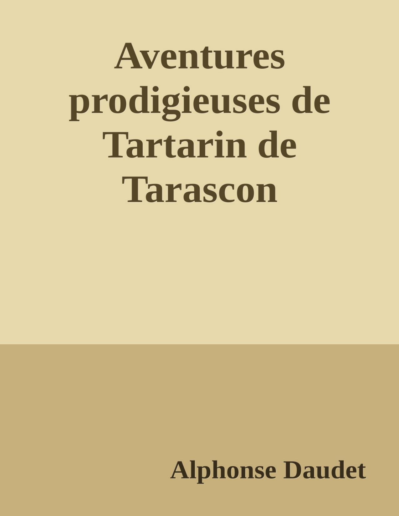 Aventures Prodigieuses De Tartarin De Tarascon